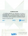 Homenagem recebida do Instituto Brasileiro de Informação em Ciência e Tecnologia - IBICT, em especial sua área de informação, pela conquista da certificação ISO 9001.
